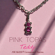 Teddy Charm - Pink Topas